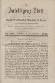 Intelligenz-Blatt für den Bezirk der Königlichen Regierung zu Danzig. 1845, No. 300 (23 December) + dod.