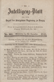 Intelligenz-Blatt für den Bezirk der Königlichen Regierung zu Danzig. 1845, No. 301 (24 December) + dod.