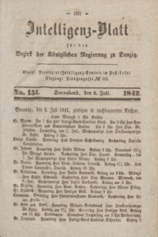 Intelligenz-Blatt für den Bezirk der Königlichen Regierung zu Danzig. 1842, No. 151 (2 Juli) + dod.