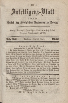 Intelligenz-Blatt für den Bezirk der Königlichen Regierung zu Danzig. 1842, No. 162 (15 Juli)