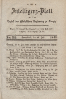 Intelligenz-Blatt für den Bezirk der Königlichen Regierung zu Danzig. 1842, No. 163 (16 Juli) + dod.