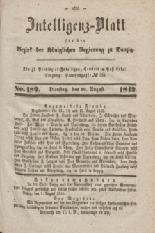 Intelligenz-Blatt für den Bezirk der Königlichen Regierung zu Danzig. 1842, No. 189 (16 August) + dod.