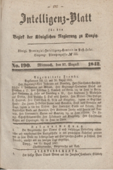 Intelligenz-Blatt für den Bezirk der Königlichen Regierung zu Danzig. 1842, No. 190 (17 August) + dod.