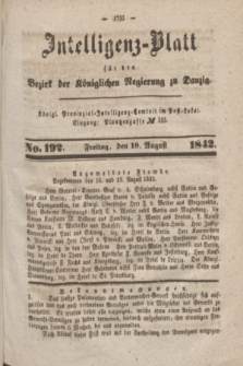 Intelligenz-Blatt für den Bezirk der Königlichen Regierung zu Danzig. 1842, No. 192 (19 August)