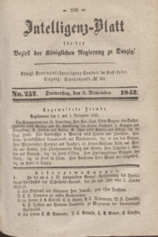 Intelligenz-Blatt für den Bezirk der Königlichen Regierung zu Danzig. 1842, No. 257 (3 November)