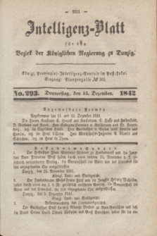 Intelligenz-Blatt für den Bezirk der Königlichen Regierung zu Danzig. 1842, No. 293 (15 Dezember)