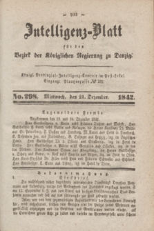 Intelligenz-Blatt für den Bezirk der Königlichen Regierung zu Danzig. 1842, No. 298 (21 Dezember) + dod.