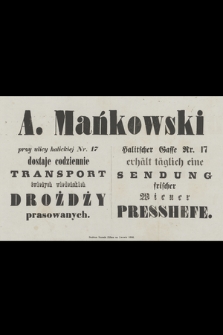 A. Mańkowski dostaje codziennie transport świeżych wiedeńskich drożdży prasowanych