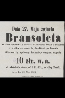 Dnia 27. maja zgineła Bransoleta w złoto oprawna z włosów w kształcie węża z rubienem w środku