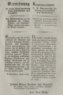 Verordnung der kaiserl. königl. bevollmächtigten westgalizischen Hofkommission : Alle Willkürlichkeiten bei der Einhebung der Damm, Brücken, und Uiberfahrt=Mäute werden unter scharfer Strafe verboten. [Dat.:] Krakau den 9. Juny 1797
