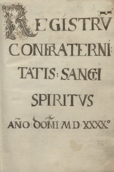 „Registrum Confraternitatis Sancti Spiritus anno Domini MDXXXX-o” - 1566