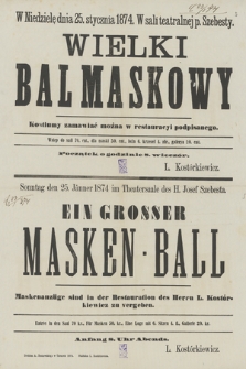 W niedzielę dnia 25. stycznia 1874. W sali teatralnej p. Szebesty wielki bal maskowy