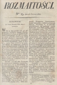 Rozmaitości : oddział literacki Gazety Lwowskiej. 1824, nr 25