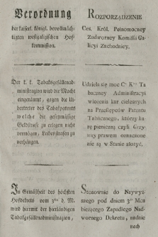Verordnung der kaiserl. königl. bevollmächtigten westgalizischen Hofkommission : Der k. k. Tabaksgefällenadministrazion wird die Macht eingeräumt, gegen die Uibertreter des Tabakpatents welche die gesetzmässige Geldstrafe zu erlegen nicht vermögen, Leibesstrafen zu verhängen. [Dat.:] Krakau den 21ten September 1797
