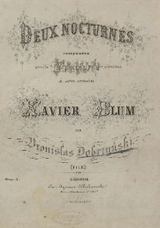 Deux nocturnes : composées pour le pianoforte et à son cousin Xavier Blum : oeuv. 3