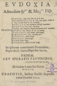 Evdoxia [...] Dominorum Ioannis Crasinii [...], Kvczborscii [...], Foxii [...] : Ex ipmsorum concinnata Nominibus [...] Et pro die D. Ioanni Baptistæ Sacro [...]