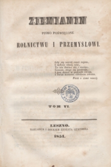 Ziemianin : pismo poświęcone rolnictwu i przemysłowi. [R.2], T.6, Spis artykułów w Tomie VI zawartych (1851)