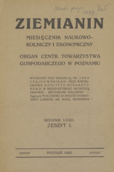 Ziemianin : Miesięcznik Naukowo-Rolniczy i Ekonomiczny : Organ Centralnego Towarzystwa Gospodarczego. R.73, z. 1 (15 stycznia 1922) + wkładka