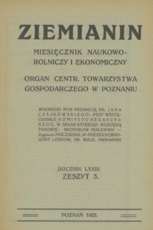 Ziemianin : Miesięcznik Naukowo-Rolniczy i Ekonomiczny : Organ Centralnego Towarzystwa Gospodarczego. R.73, z. 3 (15 marca 1922) + wkładka