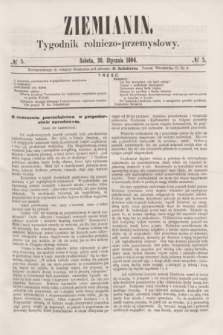 Ziemianin : tygodnik rolniczo-przemysłowy. 1864, № 5 (30 stycznia)