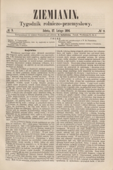 Ziemianin : tygodnik rolniczo-przemysłowy. 1864, № 9 (27 lutego)