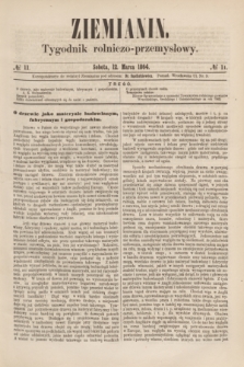 Ziemianin : tygodnik rolniczo-przemysłowy. 1864, № 11 (12 marca)