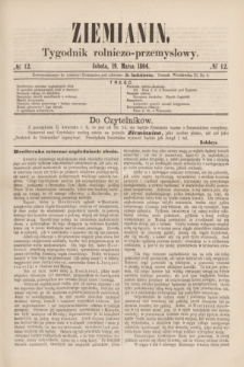 Ziemianin : tygodnik rolniczo-przemysłowy. 1864, № 12 (19 marca)