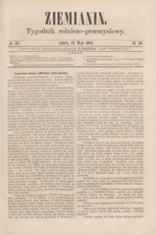 Ziemianin : tygodnik rolniczo-przemysłowy. 1864, № 20 (14 maja)