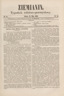 Ziemianin : tygodnik rolniczo-przemysłowy. 1864, № 21 (21 maja)