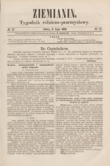 Ziemianin : tygodnik rolniczo-przemysłowy. 1864, № 27 (2 lipca)