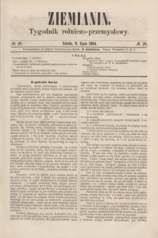 Ziemianin : tygodnik rolniczo-przemysłowy. 1864, № 28 (9 lipca)