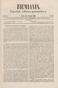 Ziemianin : tygodnik rolniczo-przemysłowy. 1864, № 34 (20 sierpnia)