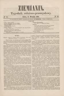 Ziemianin : tygodnik rolniczo-przemysłowy. 1864, № 38 (17 września)