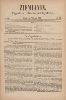Ziemianin : tygodnik rolniczo-przemysłowy. 1864, № 39 (24 września)