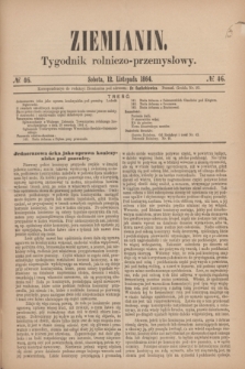 Ziemianin : tygodnik rolniczo-przemysłowy. 1864, № 46 (12 listopada)