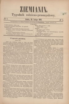 Ziemianin : tygodnik rolniczo-przemysłowy. 1865, № 8 (25 lutego)