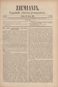 Ziemianin : tygodnik rolniczo-przemysłowy. 1865, № 11 (18 marca)
