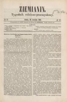Ziemianin : tygodnik rolniczo-przemysłowy. 1865, № 17 (29 kwietnia)