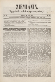 Ziemianin : tygodnik rolniczo-przemysłowy. 1865, № 19 (13 maja)