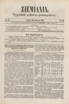 Ziemianin : tygodnik rolniczo-przemysłowy. 1865, № 25 (24 czerwca)