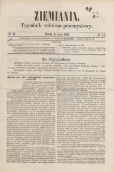 Ziemianin : tygodnik rolniczo-przemysłowy. 1865, № 27 (8 lipca)