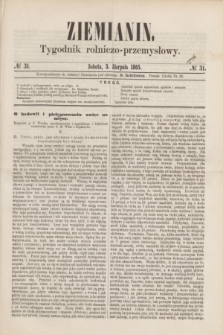 Ziemianin : tygodnik rolniczo-przemysłowy. 1865, № 31 (5 sierpnia)