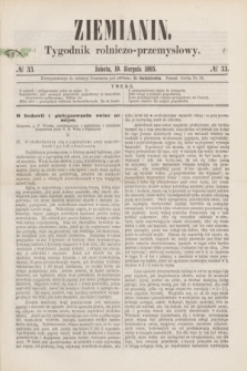 Ziemianin : tygodnik rolniczo-przemysłowy. 1865, № 33 (19 sierpnia)