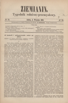 Ziemianin : tygodnik rolniczo-przemysłowy. 1865, № 35 (2 września)