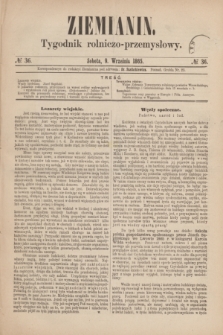 Ziemianin : tygodnik rolniczo-przemysłowy. 1865, № 36 (9 września)