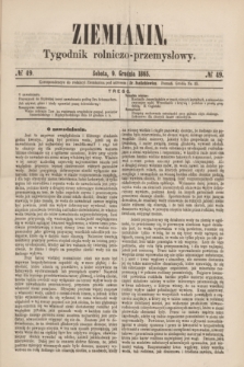 Ziemianin : tygodnik rolniczo-przemysłowy. 1865, № 49 (9 grudnia)