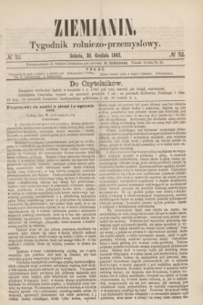 Ziemianin : tygodnik rolniczo-przemysłowy. 1865, № 52 (30 grudnia)