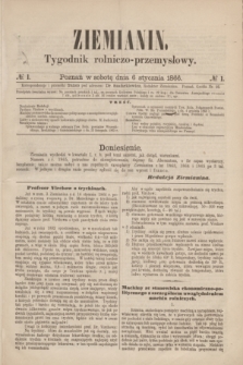 Ziemianin : tygodnik rolniczo-przemysłowy. 1866, № 1 (6 stycznia)