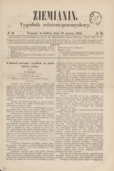 Ziemianin : tygodnik rolniczo-przemysłowy. 1866, № 10 (10 marca)