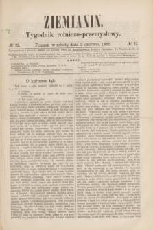 Ziemianin : tygodnik rolniczo-przemysłowy. 1866, № 22 (2 czerwca)